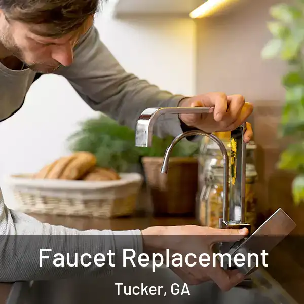  Faucet Replacement Tucker, GA