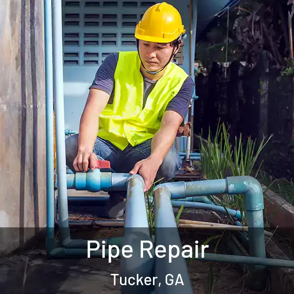  Pipe Repair Tucker, GA