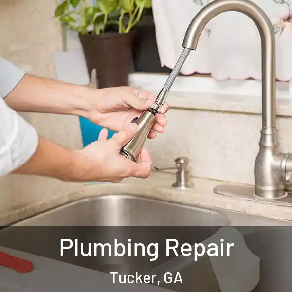 Plumbing Repair Tucker, GA