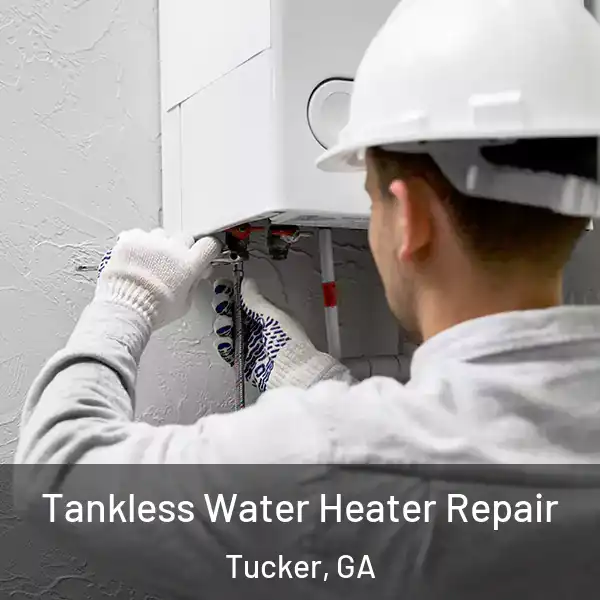  Tankless Water Heater Repair Tucker, GA